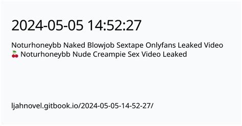 noturhoneybb sex|Noturhoneybb Nude Sex Tape Video Leaked .